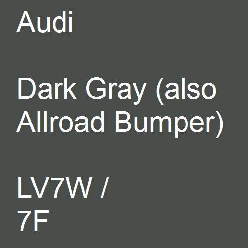 Audi, Dark Gray (also Allroad Bumper), LV7W / 7F.